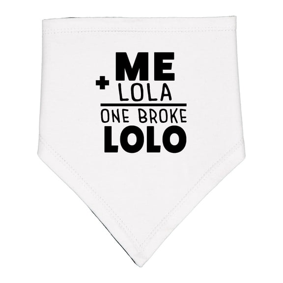 Inktastic Me Plus Lola Equals One Broke Lolo Baby Bandana Bib