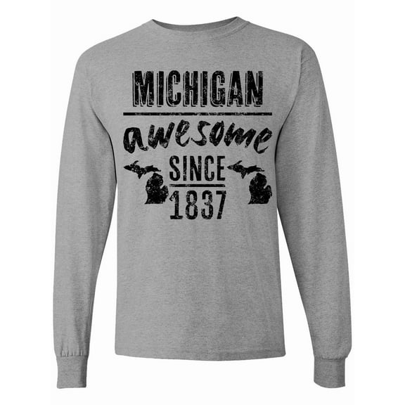 Inktastic Michigan Awesome Since 1837 Long Sleeve T-Shirt