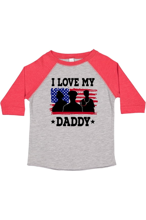 Military Dad I Love My Daddy Boys or Girls Toddler T-Shirt