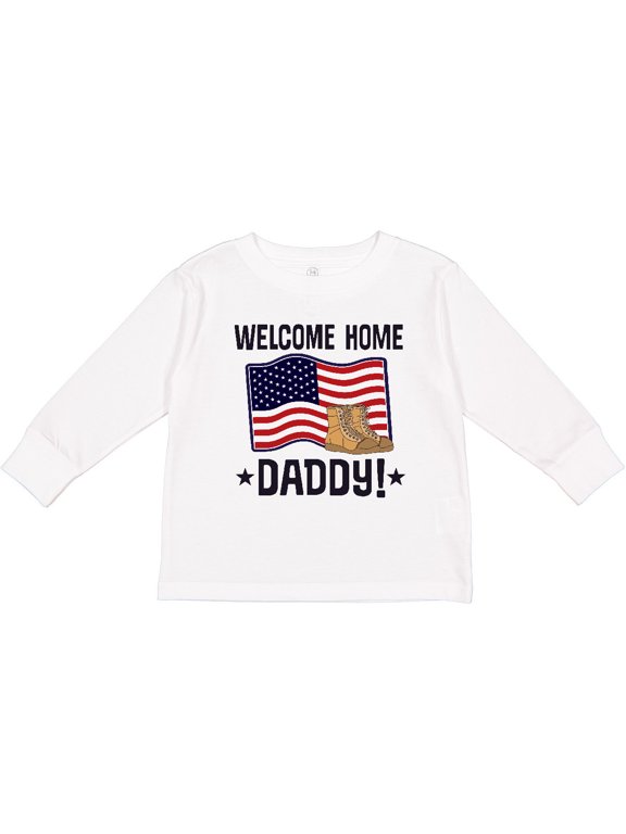 Military Daddy Welcome Home Boys or Girls Long Sleeve Toddler T-Shirt