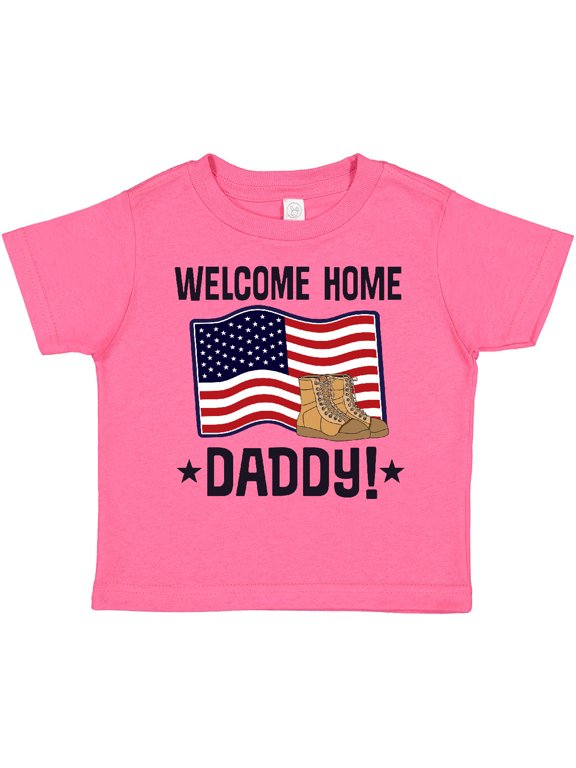 Military Daddy Welcome Home Boys or Girls Toddler T-Shirt