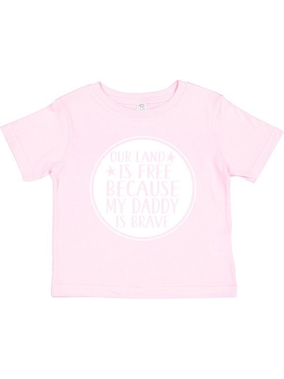 Military Daddy is Brave Land is Free Boys or Girls Toddler T-Shirt