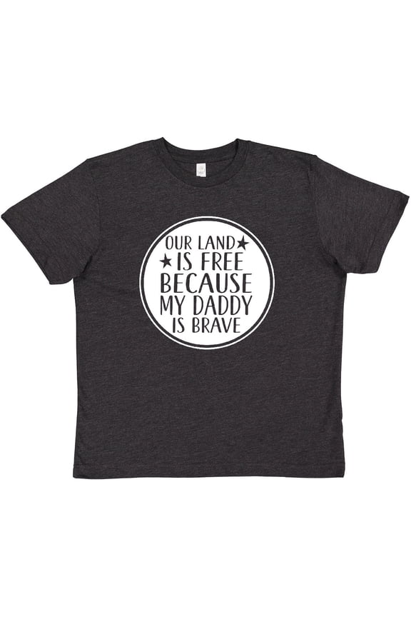 Military Daddy is Brave Land is Free Youth T-Shirt