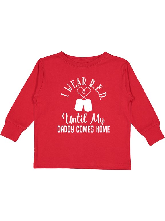 Military Deployment Wear Red for Daddy Boys or Girls Long Sleeve Toddler T-Shirt