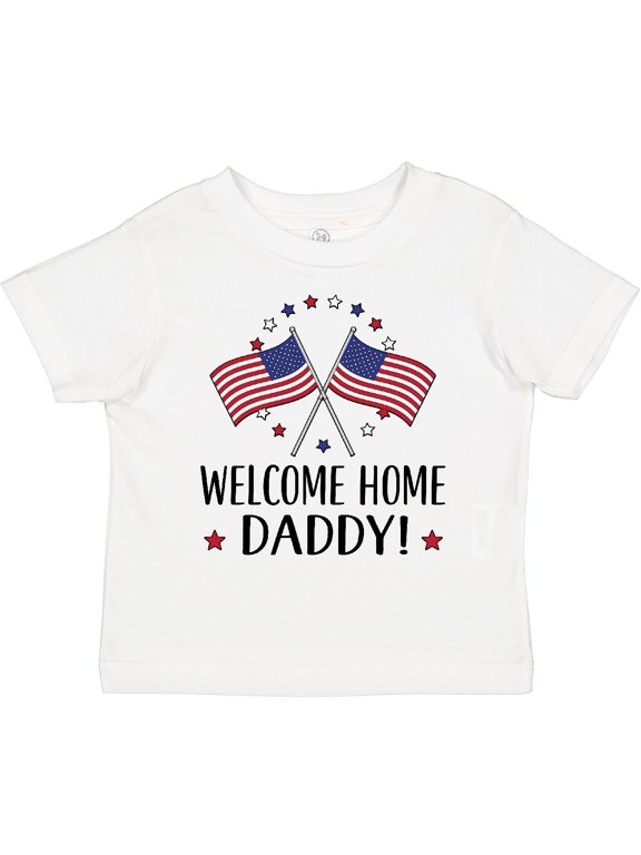 Military Homecoming Welcome Home Daddy Boys or Girls Toddler T-Shirt