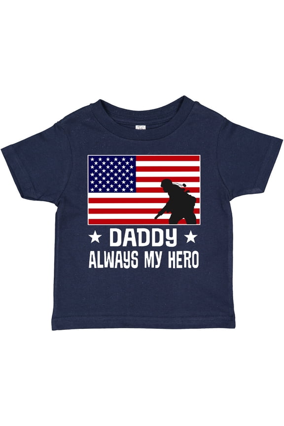 Military Soldier Daddy Always My Hero Boys or Girls Toddler T-Shirt