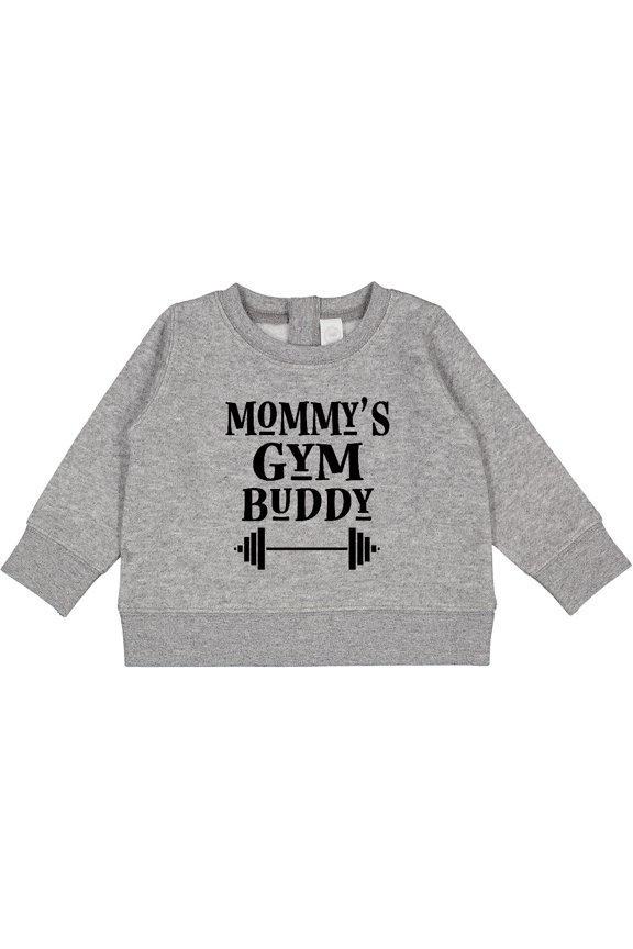 Mommy Gym Buddy Workout Baby Sweatshirt