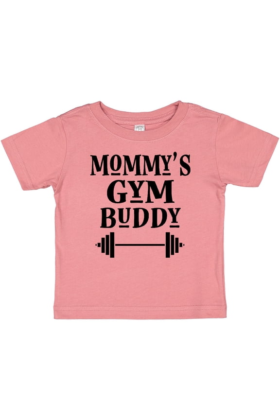 Mommy Gym Buddy Workout Boys or Girls Baby T-Shirt