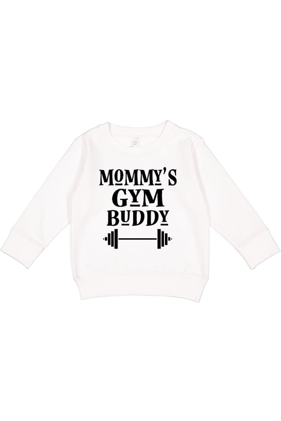Mommy Gym Buddy Workout Toddler Sweatshirt