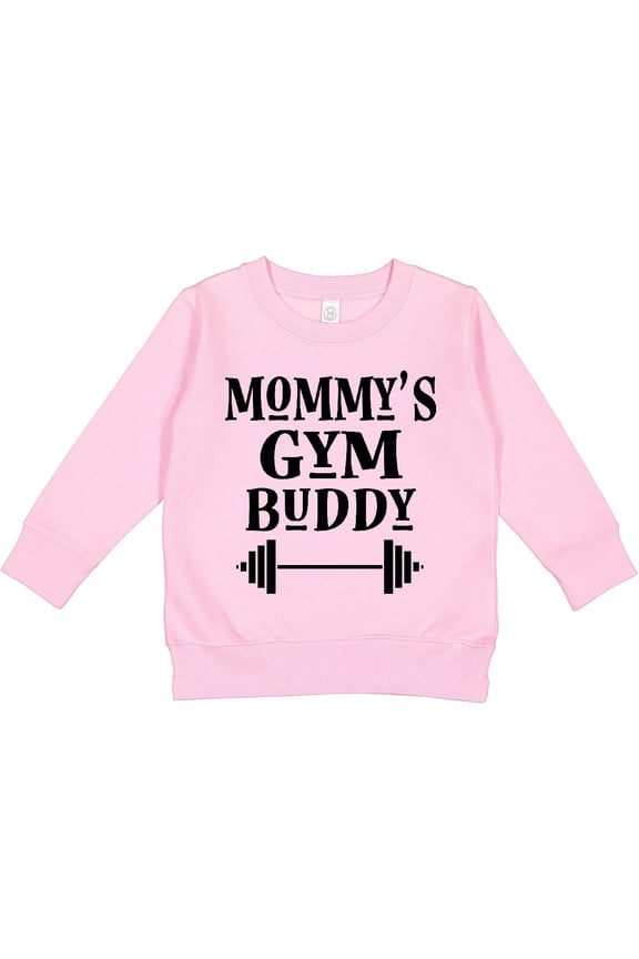 Mommy Gym Buddy Workout Toddler Sweatshirt