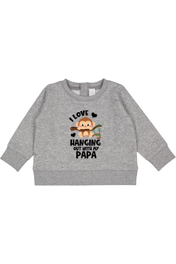 Monkey I Love Hanging out with My Papa Baby Sweatshirt