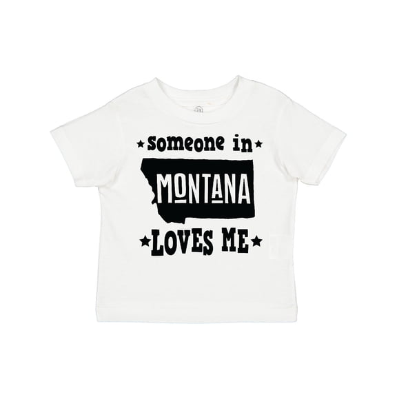 Inktastic Montana Someone Loves Me Boys or Girls Toddler T-Shirt