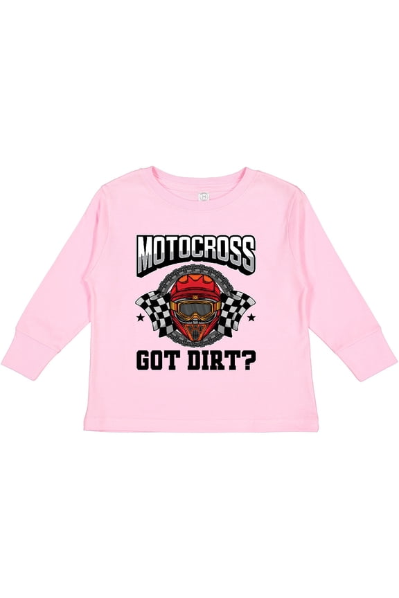 Motocross Dirt Biking Got Dirt Boys or Girls Long Sleeve Toddler T-Shirt