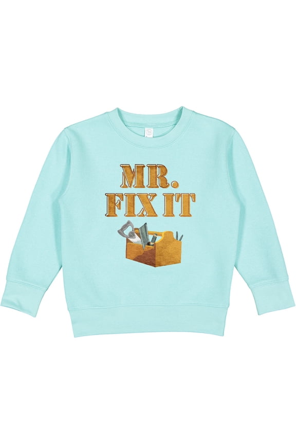 Mr. Fix-it 2 Toddler Sweatshirt
