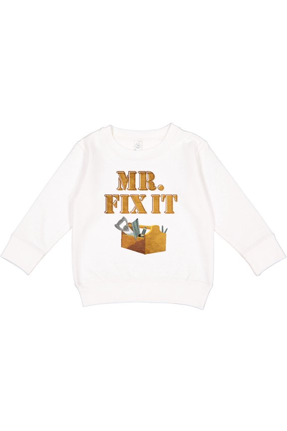 Mr. Fix-it 2 Toddler Sweatshirt