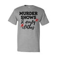 thumbnail image 1 of Inktastic Murder Shows and Comfy Clothes with Blood Splatter T-Shirt, 1 of 5