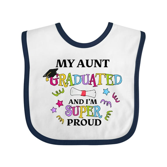 Inktastic My Aunt Graduated and I'm Super Proud Boys or Girls Baby Bib