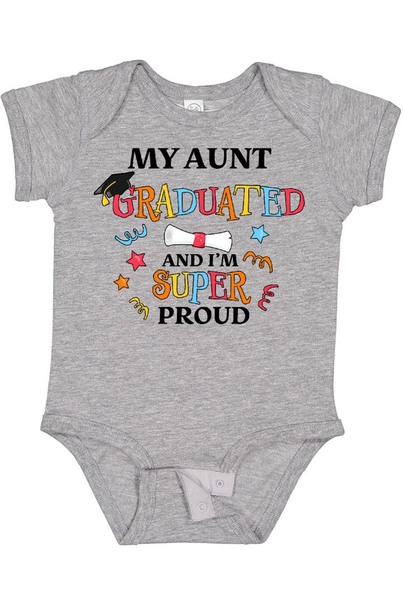 My Aunt Graduated and I'm Super Proud Boys or Girls Baby Bodysuit