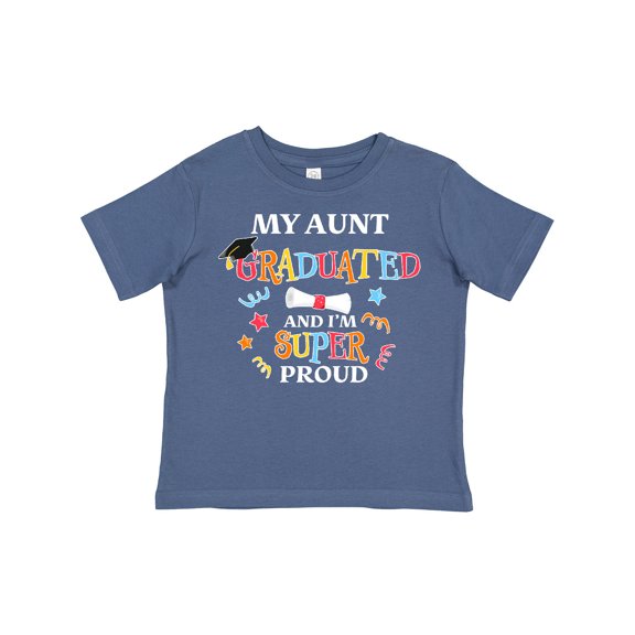 Inktastic My Aunt Graduated and I'm Super Proud Boys or Girls Toddler T-Shirt