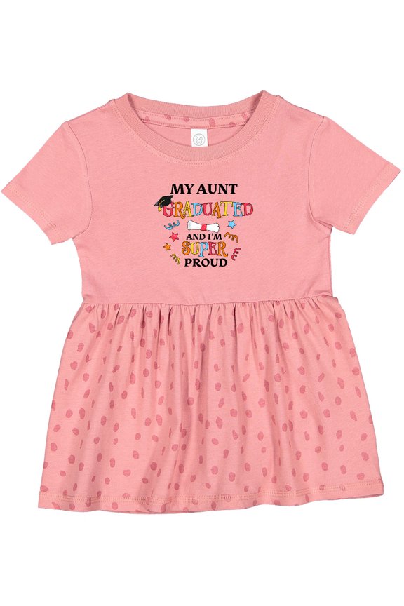 My Aunt Graduated and I'm Super Proud Girls Baby Dress