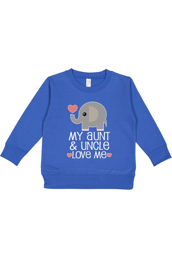 My Aunt and Uncle Love Me Niece Nephew Elephant Toddler Sweatshirt