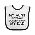 thumbnail image 1 of Inktastic My Aunt is Waaay Cooler Than My Dad Boys or Girls Baby Bib, 1 of 4