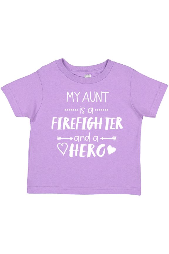 My Aunt is a Firefighter and a Hero Boys or Girls Toddler T-Shirt