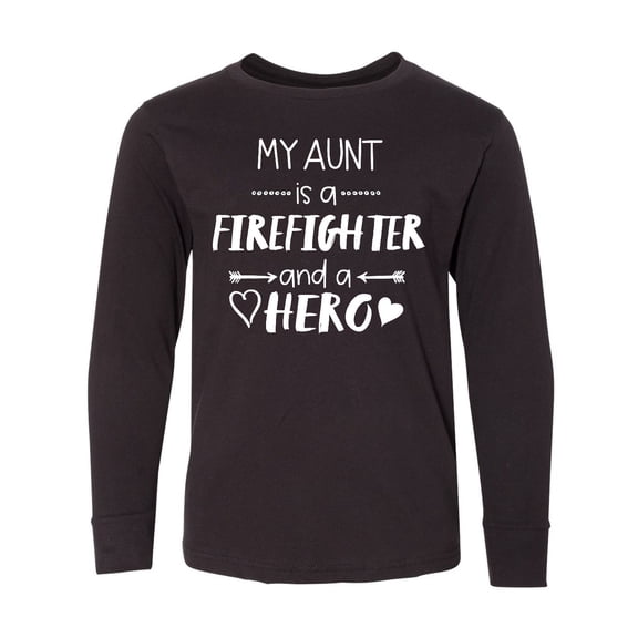 Inktastic My Aunt is a Firefighter and a Hero Long Sleeve Youth T-Shirt