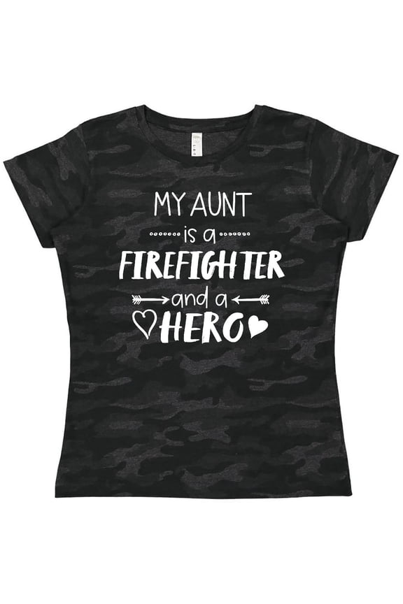 My Aunt is a Firefighter and a Hero Women's T-Shirt