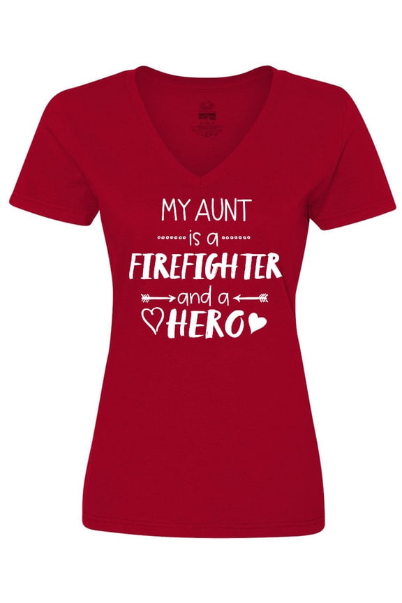 My Aunt is a Firefighter and a Hero Women's V-Neck T-Shirt