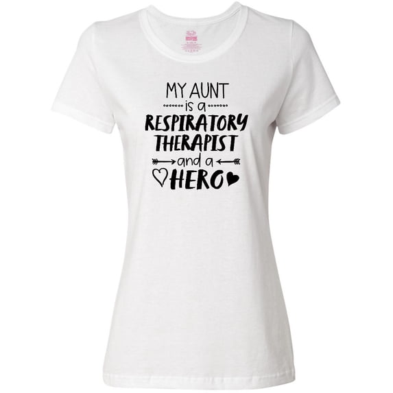 Inktastic My Aunt is a Respiratory Therapist and a Hero Women's T-Shirt