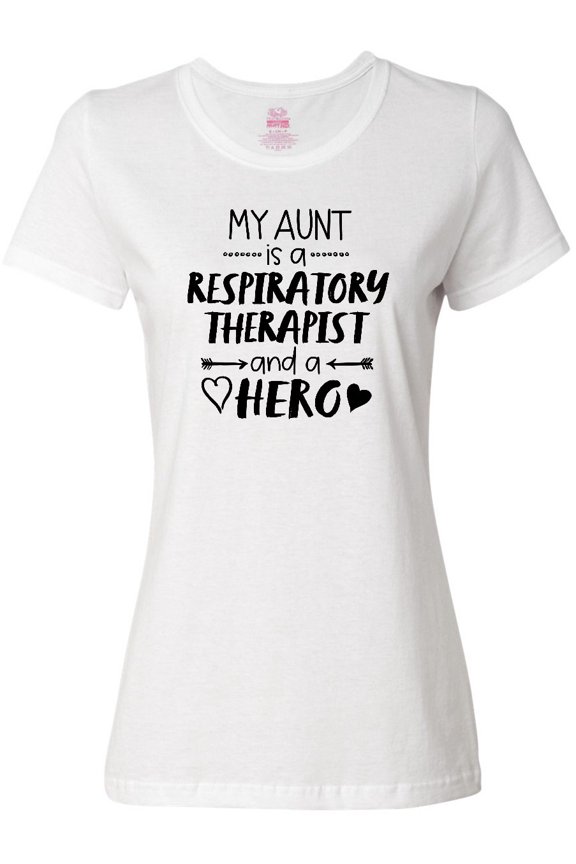 My Aunt is a Respiratory Therapist and a Hero Women's T-Shirt