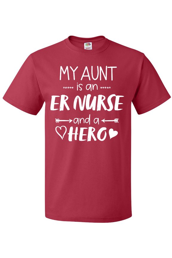 My Aunt is an ER Nurse and a Hero T-Shirt