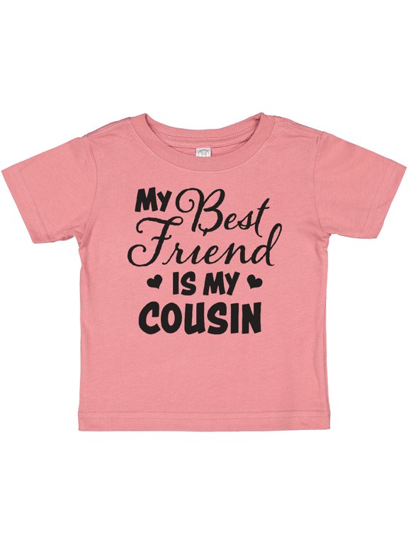 My Best Friend is My Cousin with Hearts Boys or Girls Baby T-Shirt