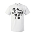 thumbnail image 1 of Inktastic My Best Friend is My Titi with Hearts T-Shirt, 1 of 5