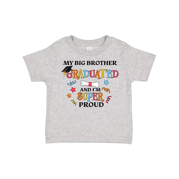 Inktastic My Big Brother Graduated and I'm Super Proud Boys or Girls Toddler T-Shirt