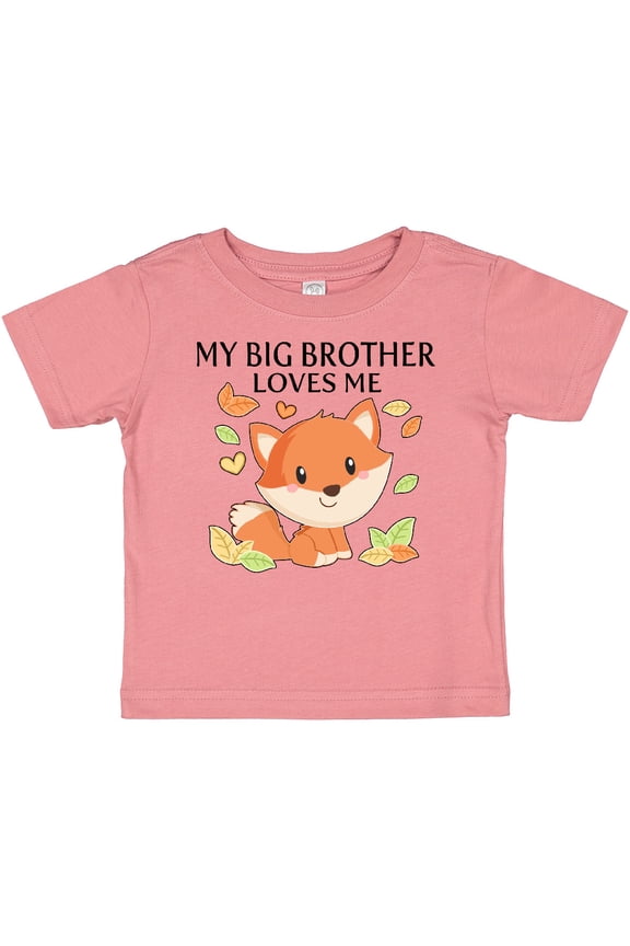 My Big Brother Loves Me- little fox Boys or Girls Baby T-Shirt