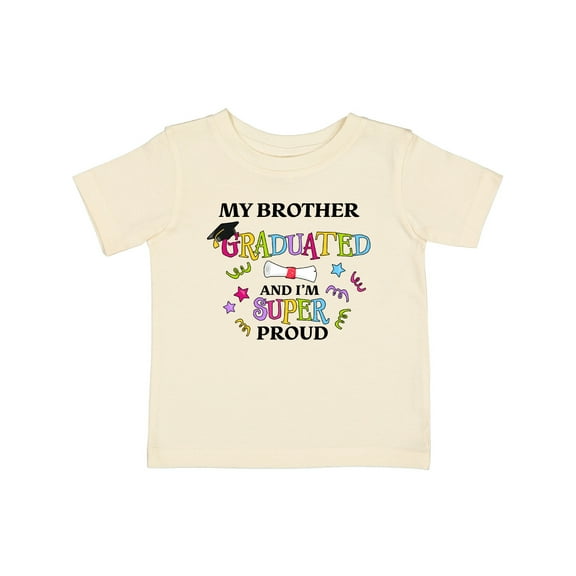 Inktastic My Brother Graduated and I'm Super Proud Boys or Girls Baby T-Shirt