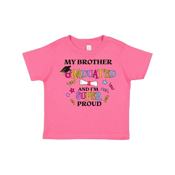 Inktastic My Brother Graduated and I'm Super Proud Boys or Girls Toddler T-Shirt