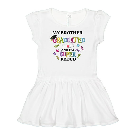 Inktastic My Brother Graduated and I'm Super Proud Girls Baby Dress