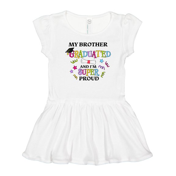 Inktastic My Brother Graduated and I'm Super Proud Girls Toddler Dress
