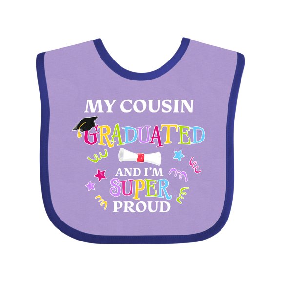 Inktastic My Cousin Graduated and I'm Super Proud Boys or Girls Baby Bib