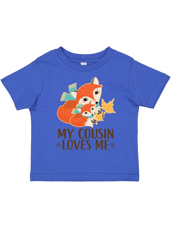 My Cousin Loves Me Fox Boys or Girls Toddler T-Shirt