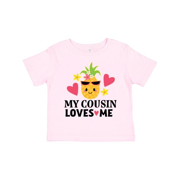 Inktastic My Cousin Loves Me Pineapple Girls Toddler T-Shirt
