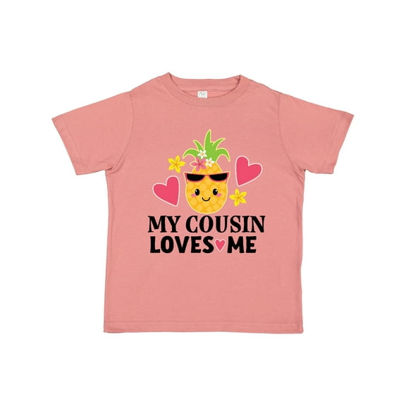 Inktastic My Cousin Loves Me Pineapple Girls Toddler T-Shirt