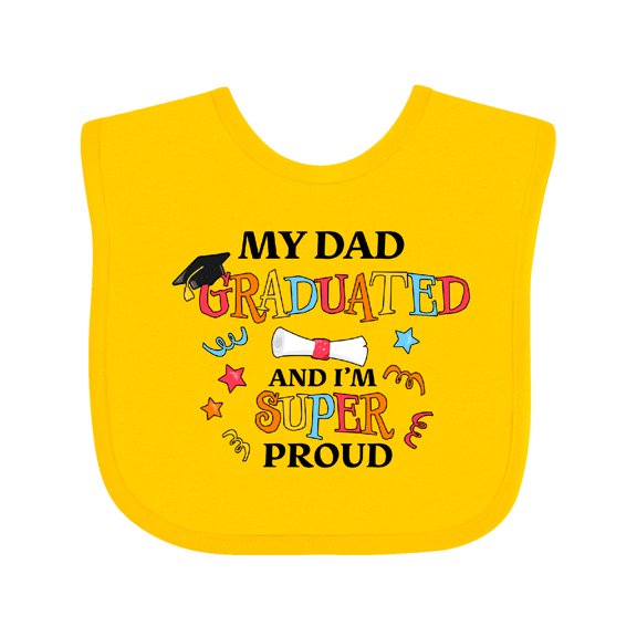 Inktastic My Dad Graduated and I'm Super Proud Boys or Girls Baby Bib