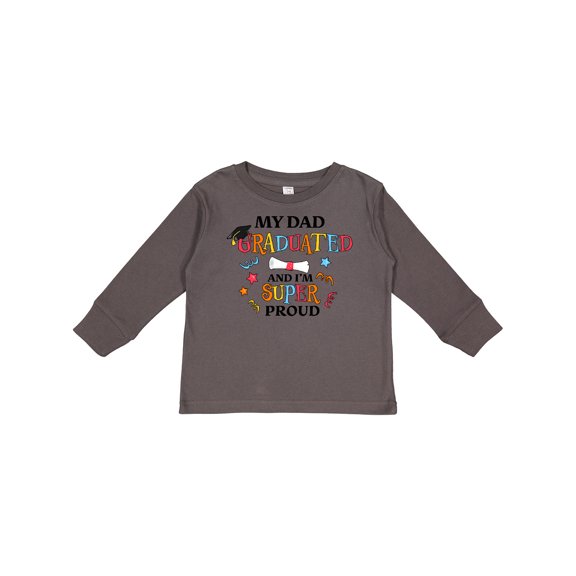 Inktastic My Dad Graduated and I'm Super Proud Boys or Girls Long Sleeve Toddler T-Shirt