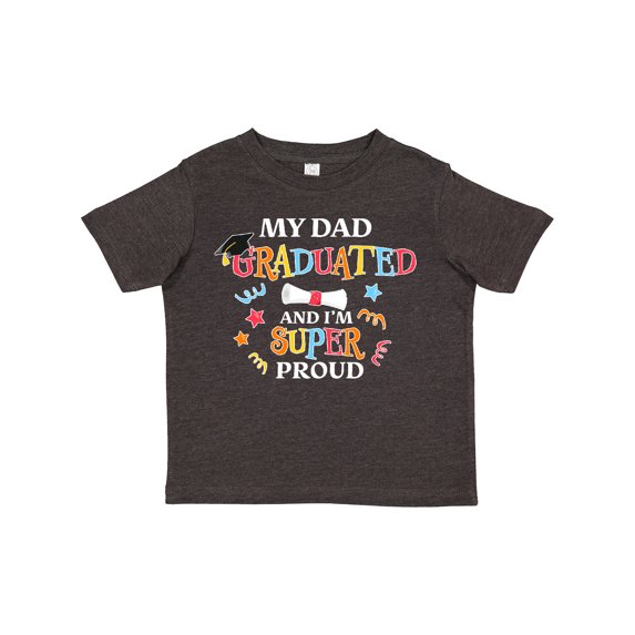 Inktastic My Dad Graduated and I'm Super Proud Boys or Girls Toddler T-Shirt