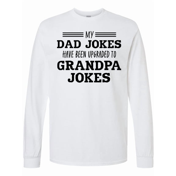 Inktastic My Dad Jokes Have Been Upgraded to Grandpa Jokes Long Sleeve T-Shirt