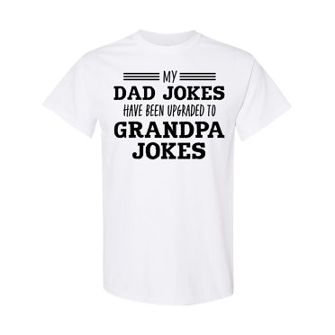 Inktastic My Dad Jokes Have Been Upgraded to Grandpa Jokes T-Shirt